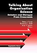 Talking about Organization Science: Debates and Dialogue From Crossroads