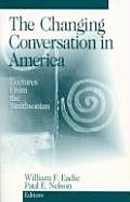 The Changing Conversation in America: Lectures from the Smithsonian