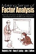 Making Sense of Factor Analysis: The Use of Factor Analysis for Instrument Development in Health Care Research