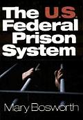 The U.S. Federal Prison System
