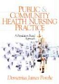 Public & Community Health Nursing Practice A Population Based Approach