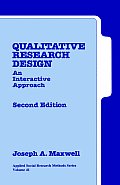 Qualitative Research Design An Interactive Approach 2nd edition