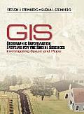 Geographic Information Systems for the Social Sciences: Investigating Space and Place