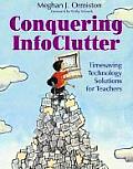 Conquering InfoClutter: Timesaving Technology Solutions for Teachers