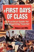 First Days of Class A Practical Guide for the Beginning Teacher