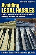 Avoiding Legal Hassles: What School Administrators Really Need to Know