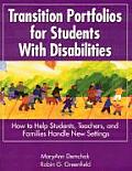 Transition Portfolios for Students with Disabilities: How to Help Students, Teachers, and Families Handle New Settings