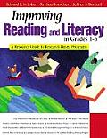 Improving Reading and Literacy in Grades 1-5: A Resource Guide to Research-Based Programs