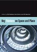 Key Thinkers On Space & Place