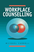 Workplace Counselling: A Systematic Approach to Employee Care