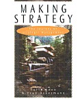 Making Strategy: The Journey of Strategic Management