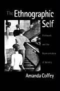 The Ethnographic Self: Fieldwork and the Representation of Identity