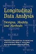 Longitudinal Data Analysis: Designs, Models and Methods