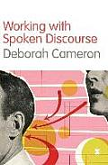 Working with Spoken Discourse