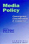 Media Policy: Convergence, Concentration & Commerce