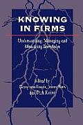 Knowing in Firms: Understanding, Managing and Measuring Knowledge