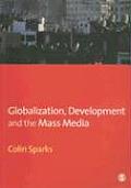 Globalization, Development and the Mass Media