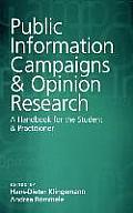 Public Information Campaigns and Opinion Research: A Handbook for the Student and Practitioner