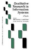 Qualitative Research in Information Systems: A Reader
