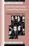 Anti-Discriminatory Counselling Practice (Professional Skills for Counsellors Series)