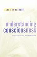 Understanding Consciousness: Its Function and Brain Processes