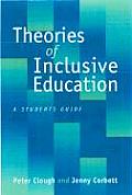 Theories of Inclusive Education: A Student′s Guide