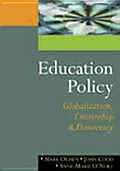 Education Policy: Globalization, Citizenship and Democracy