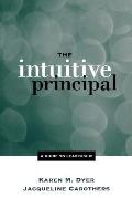 Intuitive Principal A Guide To Leadership