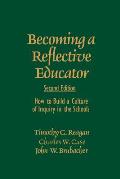 Becoming a Reflective Educator: How to Build a Culture of Inquiry in the Schools