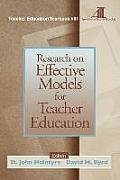 Research on Effective Models for Teacher Education: Teacher Education Yearbook VIII