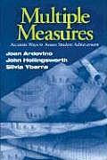 Multiple Measures: Accurate Ways to Assess Student Achievement