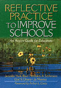 REFLECTIVE PRACTICE TO IMPROVE SCHOOLS