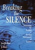 Breaking the Silence: Overcoming the Problem of Principal Mistreatment of Teachers