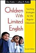 Children with Limited English: Teaching Strategies for the Regular Classroom