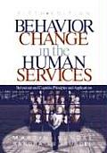 Behavior Change in the Human Services: Behavioral and Cognitive Principles and Applications