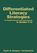 Differentiated Literacy Strategies for Student Growth and Achievement in Grades 7-12