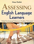Assessing English Language Learners Bridges from Language Proficiency to Academic Achievement