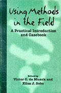Using Methods in the Field: A Practical Introduction and Casebook