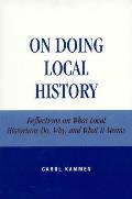 On Doing Local History Reflections On