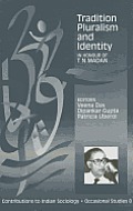 Tradition, Pluralism and Identity: In Honour of T.N. Madan