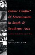 Ethnic Conflict and Secessionism in South and Southeast Asia