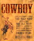 Cowboy How Hollywood Invented The Wild