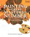 Painting The Great Masters By Number Create Your Own Masterpiece with this Easy Paint by Number Program