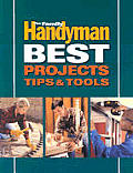 Family Handyman Best Projects Tips & Too