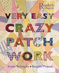 Very Easy Crazy Patchwork Simple Techniques Beautiful Projects
