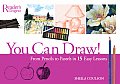 You Can Draw From Pencils to Pastels in 15 Easy Lessons