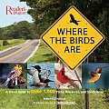 Where the Birds Are A Travel Guide to Over 1000 Parks Preserves & Sanctuaries
