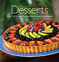 Desserts Over 200 Classic Recipes from Around the World
