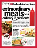 Extraordinary Meals from Ordinary Ingredients 919 Fabulously Fast & Frugal Recipes Each with a Secret Ingredient