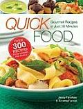 Quick Foods Gourmet Recipes in Just 30 Minutes